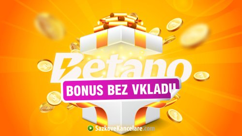 Jak získat Betano bonus bez vkladu 550 Kč jen za registraci | 2024